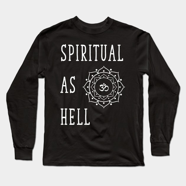 Spiritual as hell Long Sleeve T-Shirt by captainmood